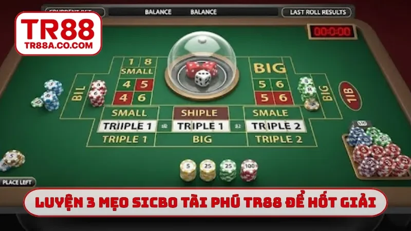 Luyện 3 mẹo Sicbo Tài Phú TR88 để hốt giải lớn