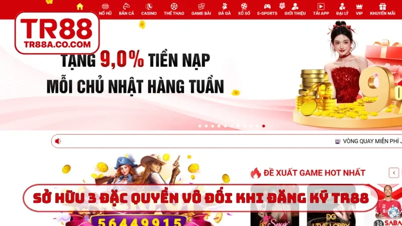 Sở hữu 3 đặc quyền vô đối khi đăng ký TR88